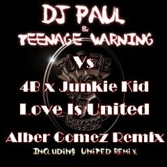 DJ Paul & Teenage Warning Vs4B X Junkie Kid (Alber Gómez Remix) SUPPORTED BY Dany BPM