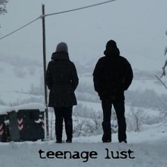 Teenage Lust (The Jesus & Mary Chain cover)