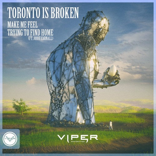Toronto Is Broken - Trying To Find Home (feat. Jodie Carnall)