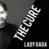 The Cure - Lady Gaga (Max Milian Cover)