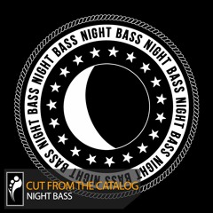 Cut From the Catalog: Night Bass (Mixed by AC Slater)