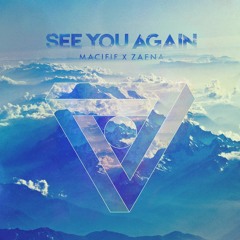 Macifif X Zaena - See You Again