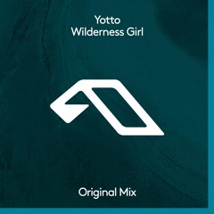Premiere: Yotto 'Wilderness Girl'