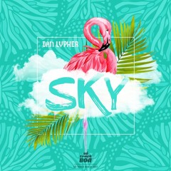 Dan Lypher - Sky (Loudstage Remix) [FREE DOWNLOAD]