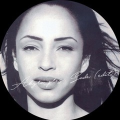 Sade - Hang On To Your Love (Akyra Edit) [FREE DOWNLOAD]