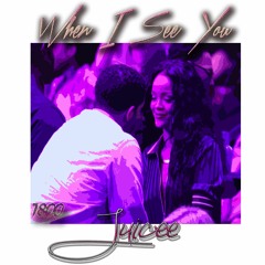 When I See You - Juicee