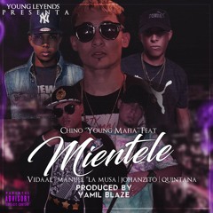 Chino Ft Vidal, Quintana, Manuel La Musa & Johanzito - Mientele Remix (Prod By Yamil Blaze)