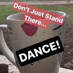 Don't Just Stand There