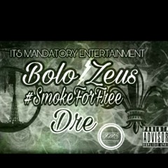 Bolo Zeus ft. Dre "Smoke for Free"