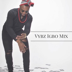 Vybz Igbo Mix