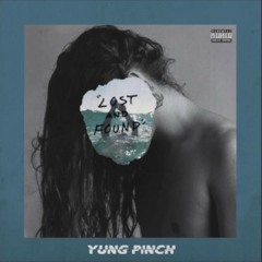 Lost & Found by Yung Pinch (Official)
