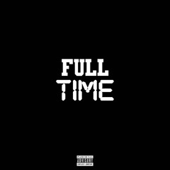 Full Time (prod. by JayO)