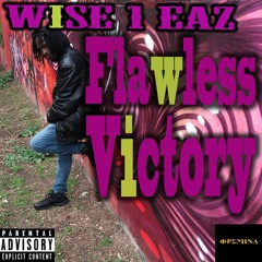 Wise1Eaz - Flawless Victory