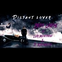 ~Distant Lover~ Baby chase ft Luh Montanna & Ty RobinHood