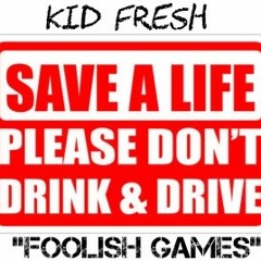 Kid Fresh- Foolish Games