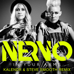Nervo - In Your Arms (Kalendr & Steve Smooth Remix)