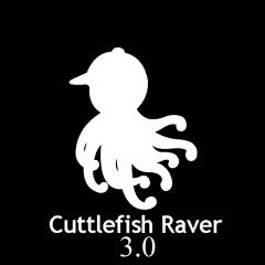 Cuttlefish Raver 3.0(Original Mix)