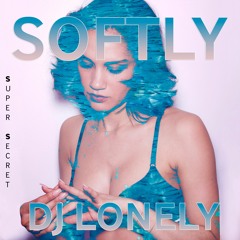 1. DJ Lonely - Softly
