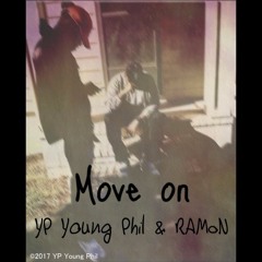 Move On - YP Young Phil & Ram0n Prod.by YP Young Phil