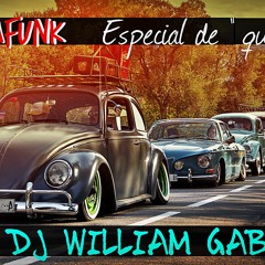 Megafunk Especial de quebrada Dj William Gabriel