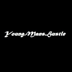 "Young Mans Hustle" Prod YoungTaylor