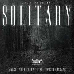 King K Lab Solitary Feat. Marco Parks, C.Ray, Twisted Insane,  King ISO