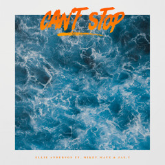 Ellie Anderson - Can't Stop ft. Mikey Mayz & Jae.T (Prod. by EDY)