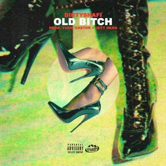 Old Bitch (prod. yung castor & jett dean)