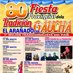 80 Fiesta Provincial de la Tradición Gaucha El Arañado