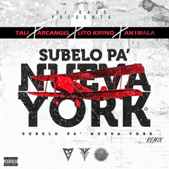Subelo Pa' Nueva York ( Remix ) - Arcangel ❌ An1mala ❌ Tali ❌ Lito Kirino