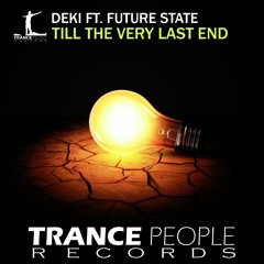 Deki Ft. Future State - Till The Very Last End (original Mix) Promo