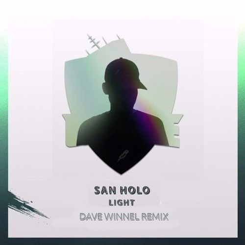 Stream San Holo - Light (Dave Winnel Remix)[OUT NOW] by Dave Winnel | Listen online for free SoundCloud