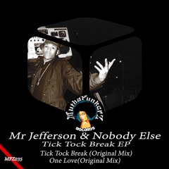 Mr Jefferson & Nobody Else - Tick Tock Break EP
