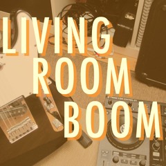 LivingRoomBoom mix