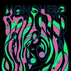 MONOHERO - Resah