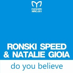 Ronski Speed & Natalie Gioia - Do You Believe