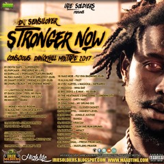 STRONGER NOW - CONSCIOUS DANCEHALL MIXTAPE 2017 DJSENSILOVER (IRIE SOLDIERS)