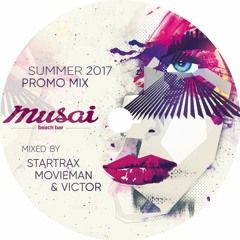 Beach Bar Musai summer 2017 promo mix by Startrax, movieman & Victor