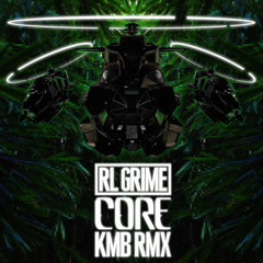 RL Grime - Core (KIDMAKINGBEATS Remix)