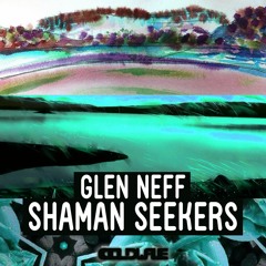 Glen Neff - Shaman Seekers (Original Mix) [Electronica/ Downtempo]