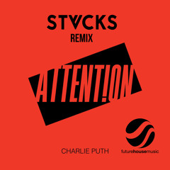 Charlie Puth - Attention (STVCKS Remix)