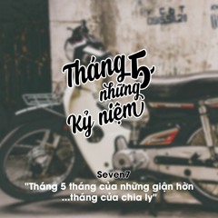 Tháng 5 Những Kỷ Niệm X Seven7