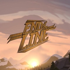 End Of The Line - The Plan
