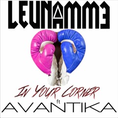 In Your Corner (feat. Avantika) [prod. by leunammƎ x Detroit Red]