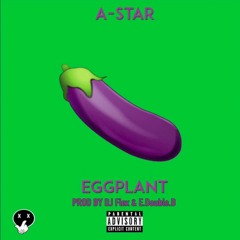 DJ Flex ~ Eggplant Afrobeat (Feat. AStar & EDouble)