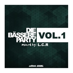 Die BÄSSERE Party Vol. 1 - mixed by LCR