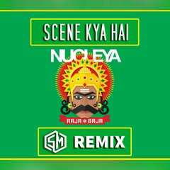 Scene Kya Hai (SM Remix)
