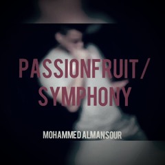 Passionfruit/Symphony - Drake & Clean Bandit (Mohammed Almansour Cover)