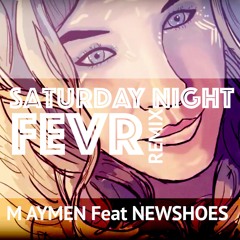 Saturday Night Fevr ( Remix by M AYMEN Feat NEWSHOES)