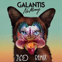 Galantis - No Money (Xad Remix)